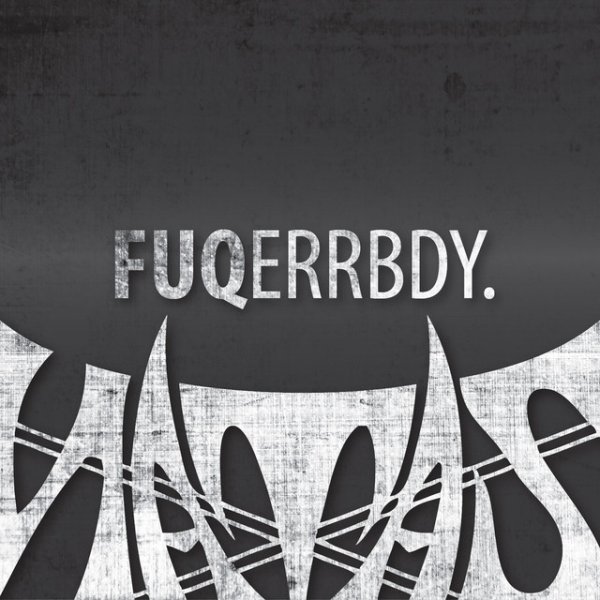 Fuqerrbdy. - album