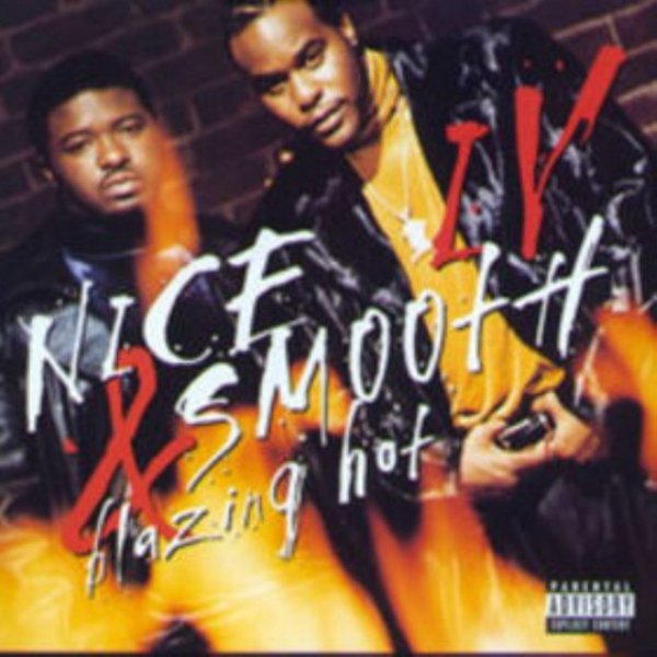 Nice & Smooth IV : Blazing Hot, 1997