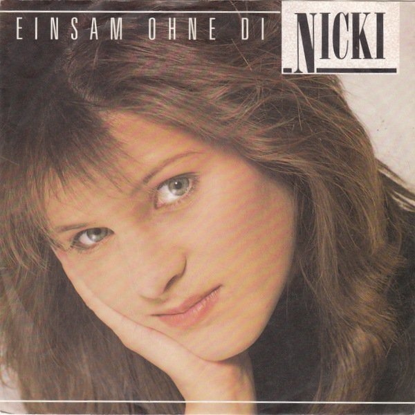 Nicki Einsam Ohne Di, 1987