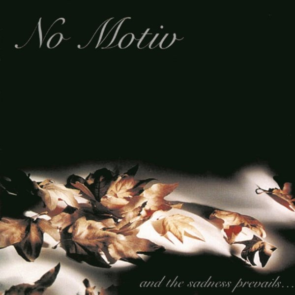 Album No Motiv - And the Sadness Prevails