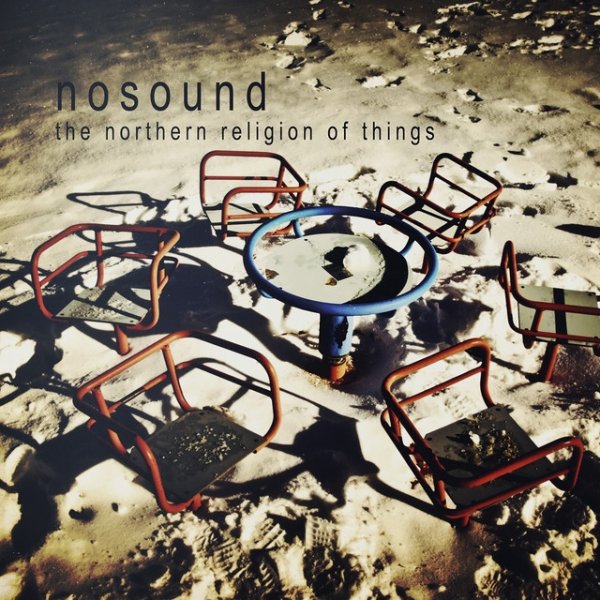 Nosound The Northern Religion of Things, 2011