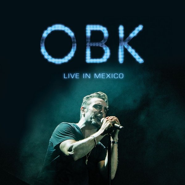 Album OBK - OBK Live in Mexico
