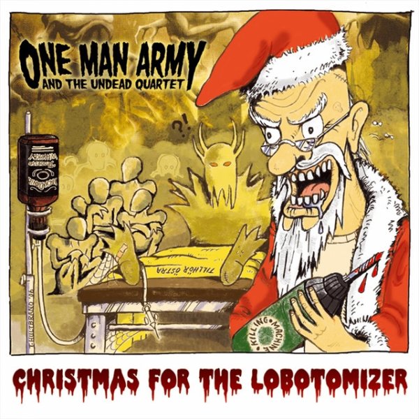 Album One Man Army and the Undead Quartet - Christmas for the Lobotomizer