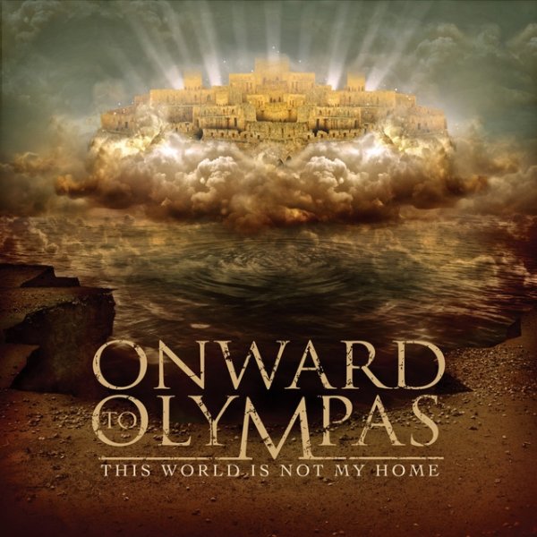 Album Onward To Olympas - This World Is Not My Home