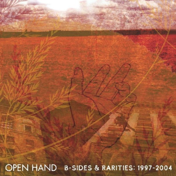 Album Open Hand - B-Sides & Rarities: 1997-2004