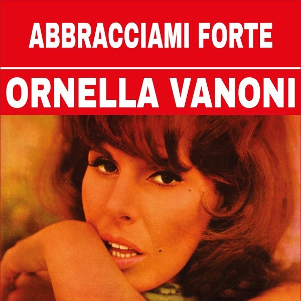Album Ornella Vanoni - Abbracciami Forte