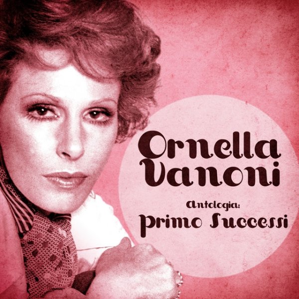Album Ornella Vanoni - Antologia: Primo Successi