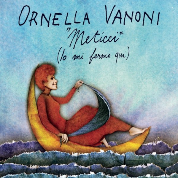 Album Ornella Vanoni - Meticci (Io mi fermo qui)