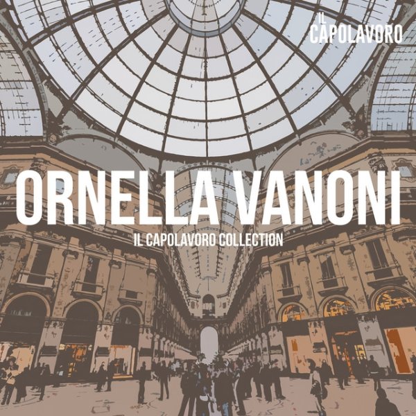 Ornella Vanoni - Il Capolavoro Collection - album