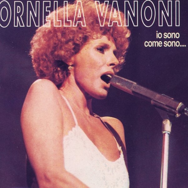 Ornella Vanoni - Io Sono Come Sono… - album