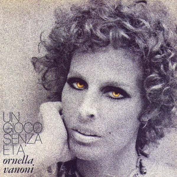 Ornella Vanoni Un Gioco Senza Eta', 1972