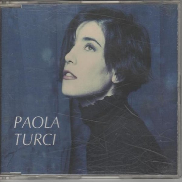 Paola Turci Mentre Piove/ La Casa Sul Mare, 1994