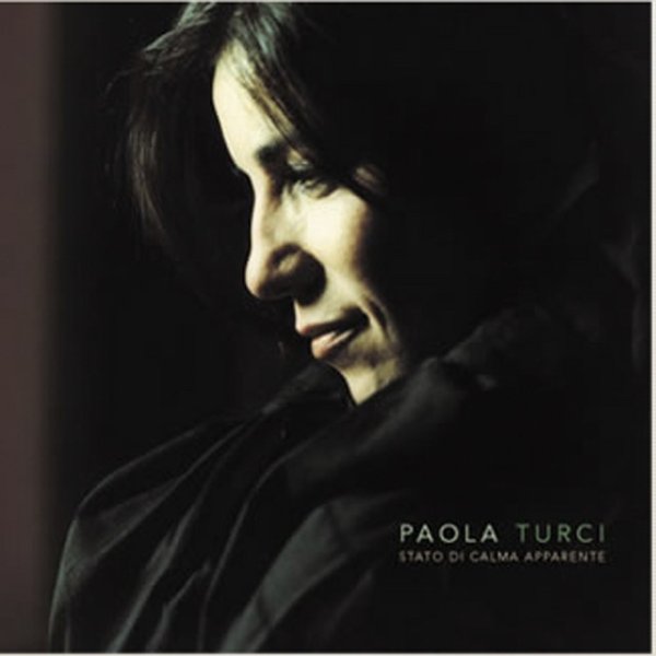 Paola Turci Stato Di Calma Apparente, 2006