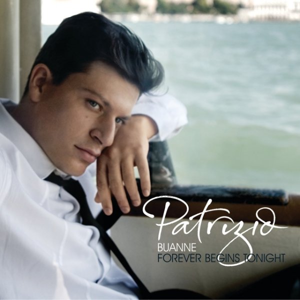 Patrizio Buanne Forever Begins Tonight, 2006