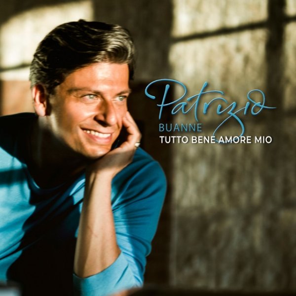 Album Patrizio Buanne - Tutto bene amore mio