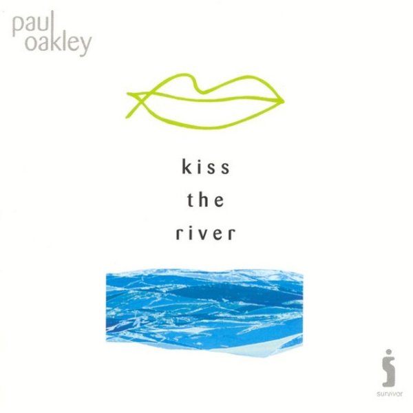 Paul Oakley Kiss The River, 2000