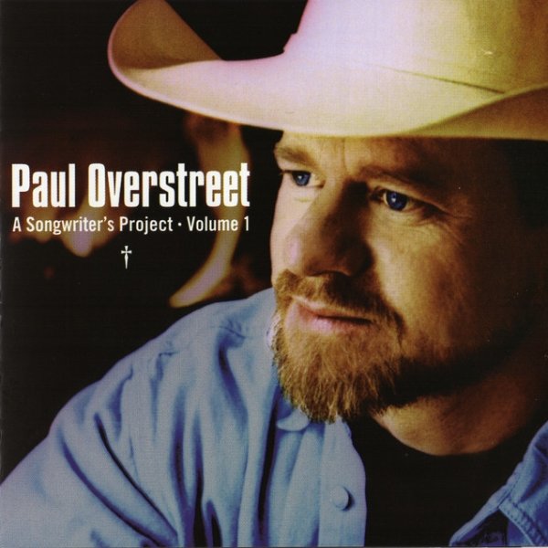 Album Paul Overstreet - A Songwriters Project, Volume 1
