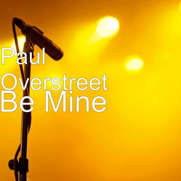 Album Paul Overstreet - Be Mine