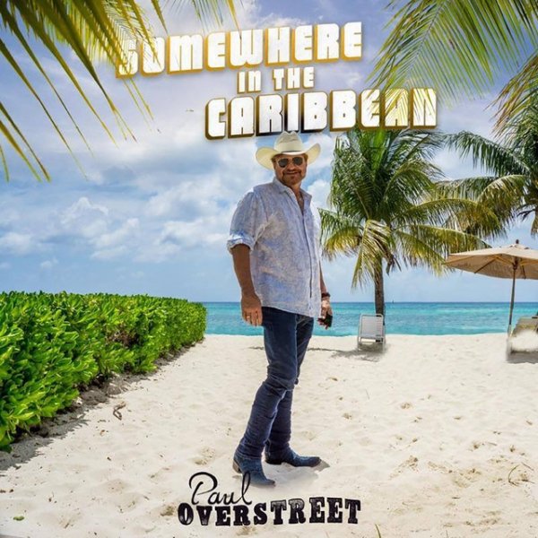 Album Paul Overstreet - Somewhere in the Caribbean