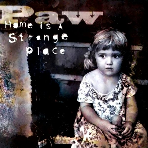 Album Paw - Home Is a Strange Place