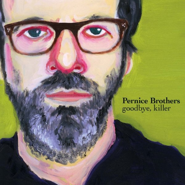 Album Pernice Brothers - Goodbye, Killer