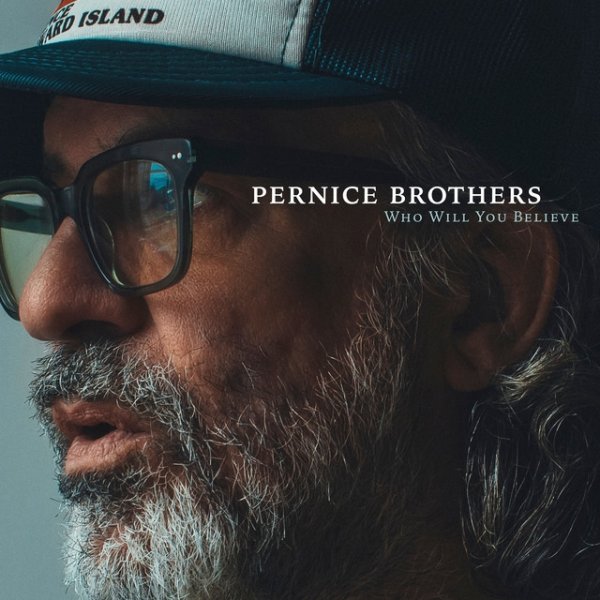 Pernice Brothers Who Will You Believe, 2024