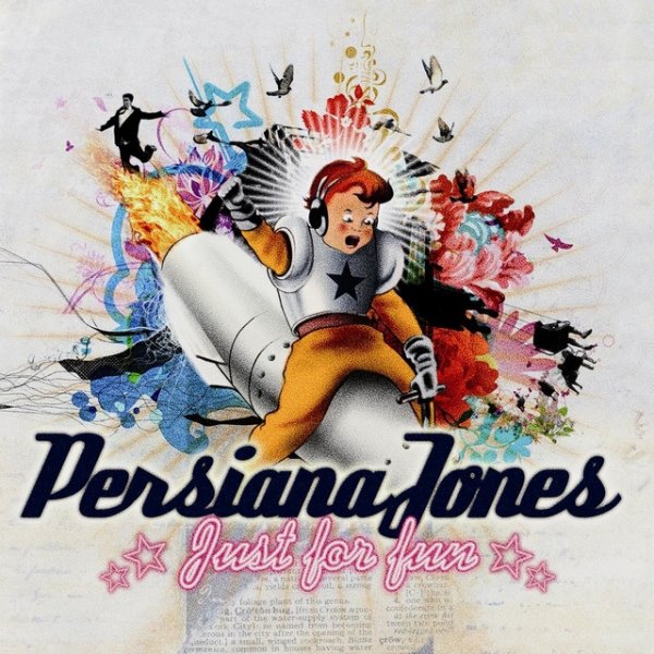 Persiana Jones Just For Fun, 2007