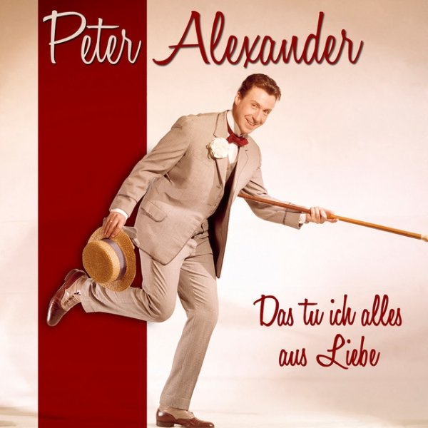 Album Peter Alexander - Das tu ich alles aus Liebe