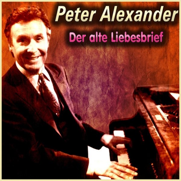 Album Peter Alexander - Der alte Liebesbrief