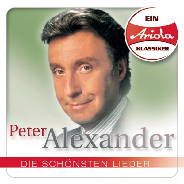 Album Peter Alexander - Ein Ariola Klassiker - Die schönsten Lieder