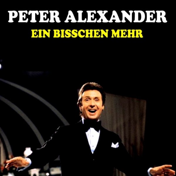 Album Peter Alexander - Ein bisschen mehr