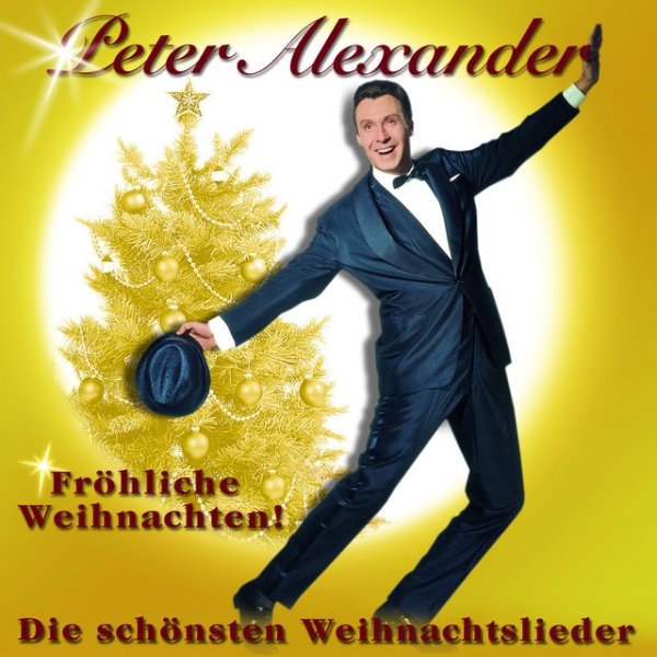 Album Peter Alexander - Fröhliche Weihnachten - Die schönsten Weihnachtslieder