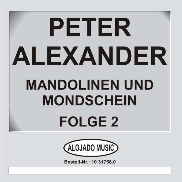 Album Peter Alexander - Mandolinen im Mondschein Folge 2