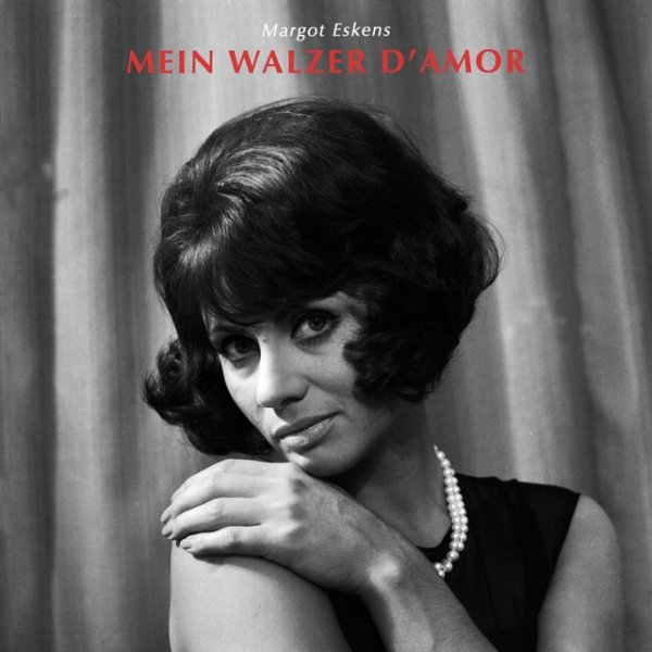 Mein Walzer D'amor - Sommerlieder Von Margot Eskens - album
