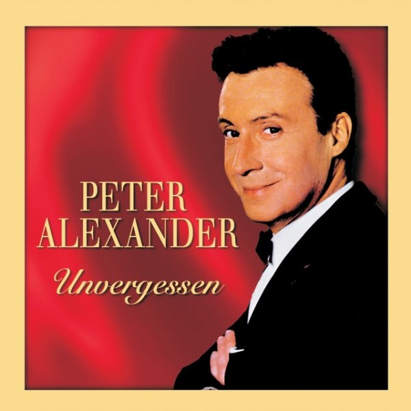 Album Peter Alexander - Unvergessen
