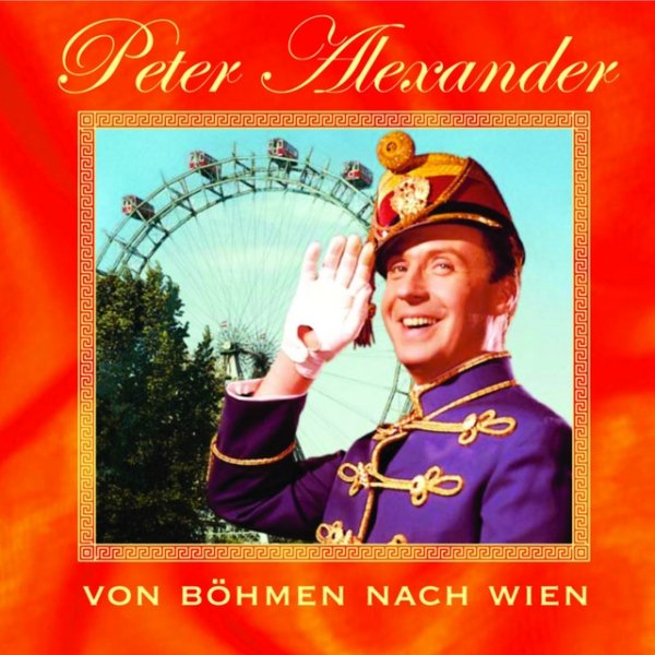 Album Peter Alexander - Von Böhmen nach Wien