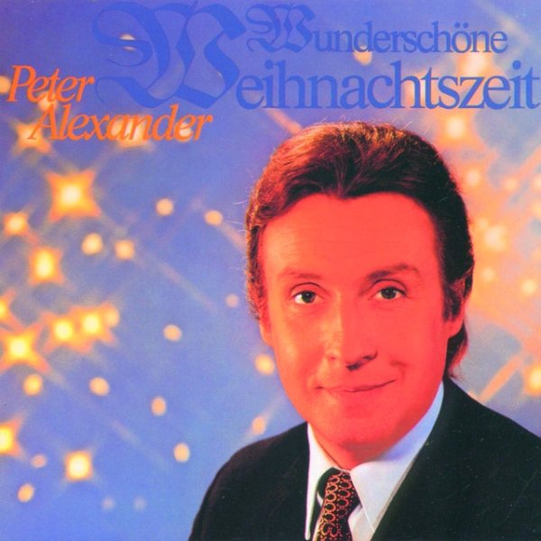 Album Peter Alexander - Wunderschöne Weihnachtszeit