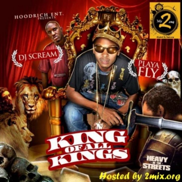 Playa Fly DJ Scream Presents King Of All Kings, 2010