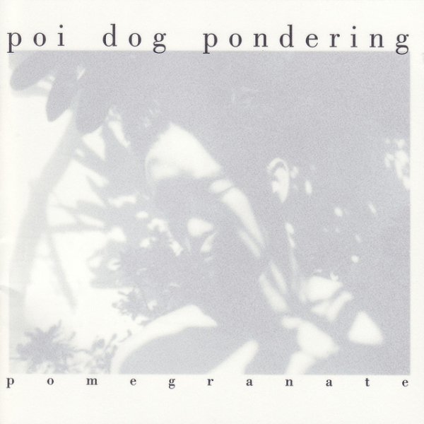 Album Poi Dog Pondering - Pomegranate