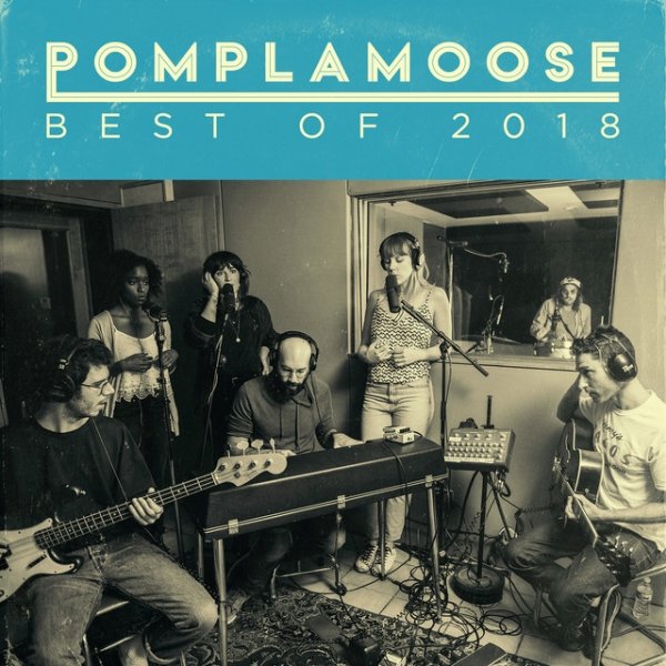 Pomplamoose Best of 2018, 2021