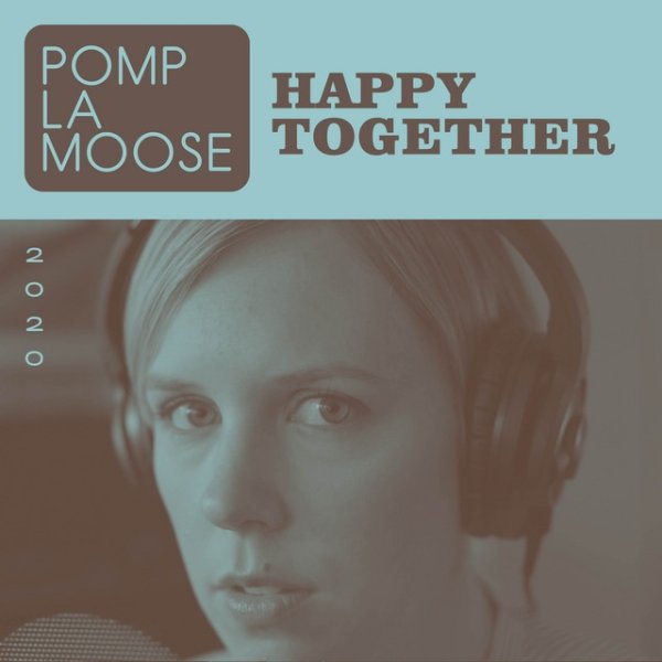 Pomplamoose Happy Together, 2020