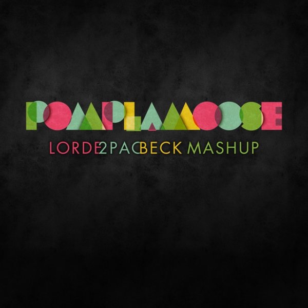 Lorde 2Pac Beck Mashup Album 