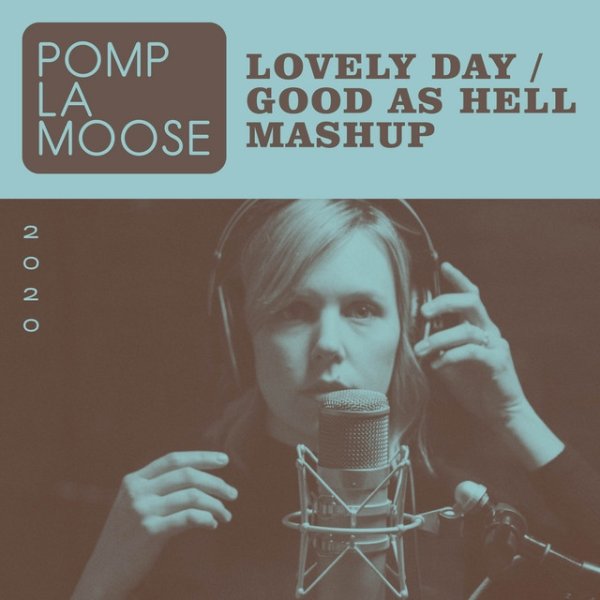 Album Pomplamoose - Lovely Day / Good as Hell Mashup