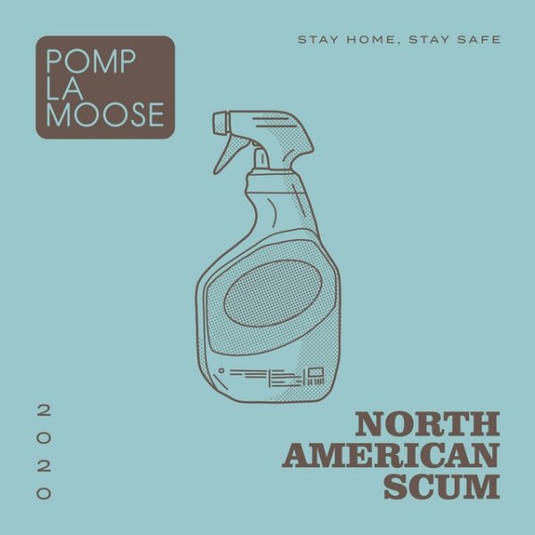 Pomplamoose North American Scum, 2020