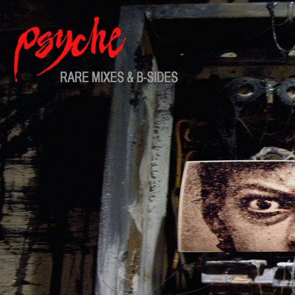 Album Psyche - Rare Mixes & B-Sides