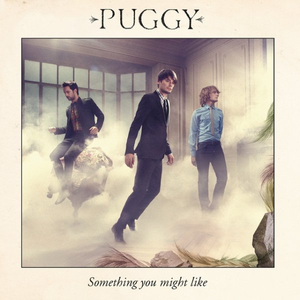 Puggy Something You Might Like, 2010