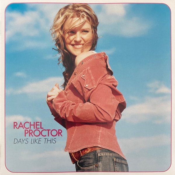 Rachel Proctor Days Like This, 2003