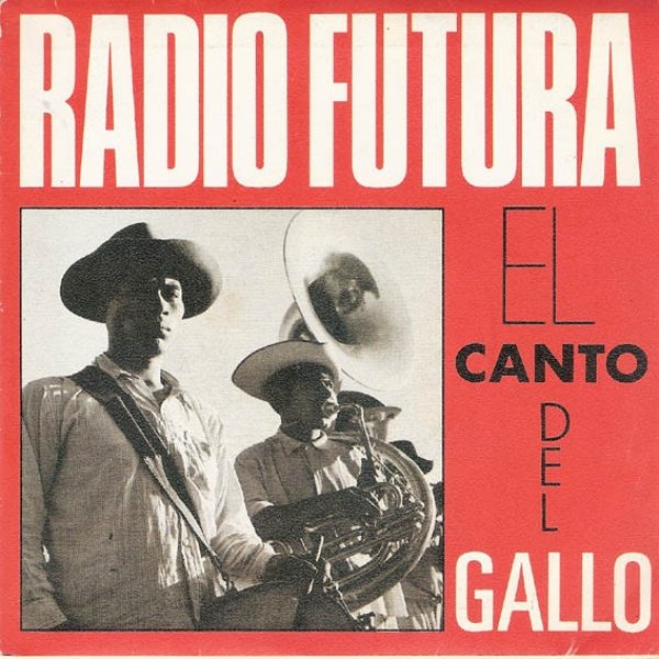 Album Radio Futura - El Canto Del Gallo