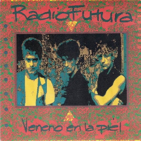 Album Radio Futura - Veneno En La Piel