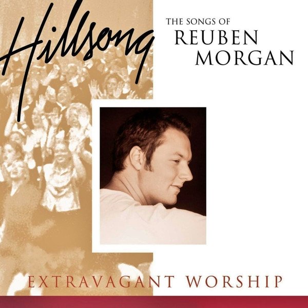 Extravagant Worship (The Songs Of Reuben Morgan) - album